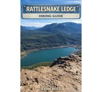 Rattlesnake Ledge Hiking Guide: "Lake Overlook Trails, Forest Switchbacks, Elevation Climb & Scenic Day Hikes Near Seattle"
