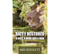Ratty Restored: A Vole, a Mink and a Man
