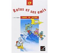 Ratus et ses amis. CP. Cahier de lecture. Per la Scuola elementare: Cahier de lecture CP