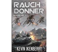 Rauch und Donner: Eine militärische Science-Fiction-Serie: 4 (Der Buzzer-Krieg)