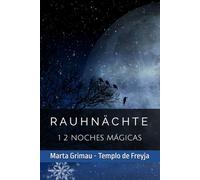 RAUHNÄCHTE: 12 NOCHES MÁGICAS
