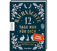 Rauhnächte - 12 Tage nur für dich: Klarheit schaffen, loslassen und Neues wagen