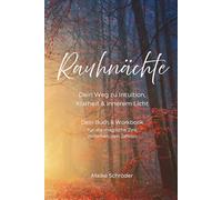 Rauhnächte: Dein Weg zu Intuition, Klarheit & innerem Licht