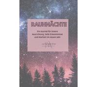 Rauhnächte: Ein Journal für innere Ausrichtung, tiefe Erkenntnisse und Klarheit im neuen Jahr.