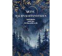 Rauhnächte Notitzbuch: Zwölf Nächte. Zwölf Tore. Ein Weg zurück zu dir.