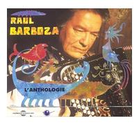 Raul Barboza - Anthologie