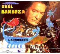 Raul Barboza - Anthologie