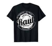 Raul el hombre el mito la leyend Raul nombre Camiseta