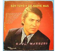 Raul Marrero - Soy Tuyo Y De Nadie Mas [LP]