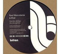 Raul Mezcolanza, Khat - Old Days