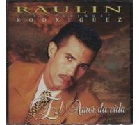 Raulin Rodriguez - El Amor Da Vida