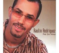 Raulin Rodriguez - Piel Sin Alma