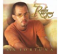 Raulin Rodriguez - Sin Fortuna