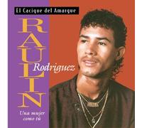 Raulin Rodriguez - Una Mujer Como Tu