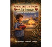 Raulito and the Secret of Christmas: A Heartwarming Holiday Story