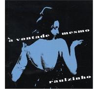 Raulzinho - A Vontade Mesmo