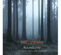 Raunächte : Les Douze Nuits Saintes après Noël. La Capella, Bauer.