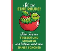 Raupen Geschenk: Notizbuch Raupe lustiger Spruch Raupen Buch A5 liniert kleine Fressraupe die Schmetterlingslarve Notizheft praktisch als Tagebuch Schreibheft und Schulheft für Schule und Arbeit