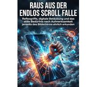 Raus aus der Endlos Scroll Falle: Reflexgriffe, digitale Betäubung und das stille Bedürfnis nach Aufmerksamkeit jenseits des Bildschirms ehrlich erkunden