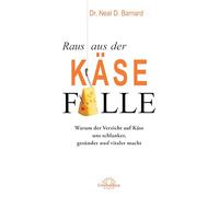 Raus aus der Käsefalle: Warum der Verzicht auf Käse uns schlanker, gesünder und vitaler macht