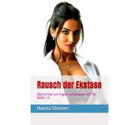 Rausch der Ekstase: Geschichten von Orgien und Exzessen EXTRA BAND I-III