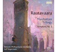 Rautavaara, E. - Rautavaara: Manhattan Trilogy; Symphony No. 3 [Hybrid SACD]