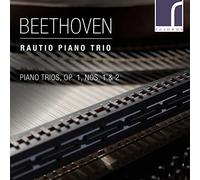Rautio Piano Trio - Ludwig van Beethoven: Piano Trios, Op. 1, Nos. 1 & 2