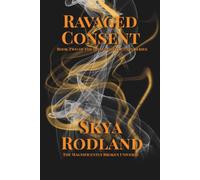 Ravaged Consent: Book Two of The Divine Dereliction Series