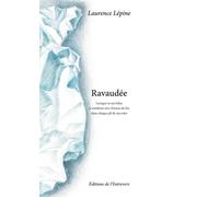 RAVAUDÉE: Lorsque tu me hélas je sombrais avec l'oiseau de feu dans chaque pli de ma robe