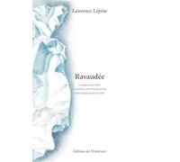 RAVAUDÉE: Lorsque tu me hélas je sombrais avec l'oiseau de feu dans chaque pli de ma robe