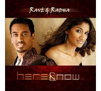 Ravé & Radha - Here & Now