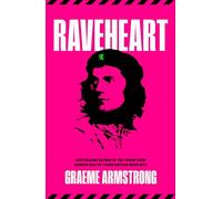 Raveheart: The new novel from the bestselling author of The Young Team and one of Granta’s Best of Young British Novelists.