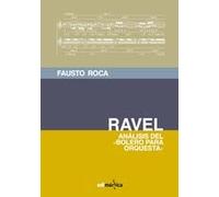 RAVEL: ANÁLISIS DEL "BOLERO PARA ORQUESTA" (LOS BOLECHAS)