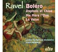 Ravel : Boléro, Daphnis et Cholé, Ma Mère l'Oye, La Valse Frémaux.