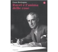 Ravel e l'anima delle cose (La cultura)