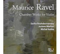 Ravel, M. - Chamber Works for Violin