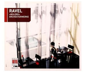 Ravel, M. - Ravel : Bolero ; Ma Mère l'Oye ; Pavane pour une Infante défunte ; la Valse