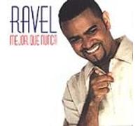 Ravel - Mejor Que Nunca