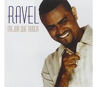Ravel - Mejor Que Nunca