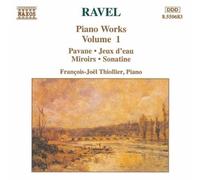 Ravel: Piano Works, Vol. 1 - Sonatine, Miroirs, Jeux d'eau, Pavane by Francois-Joel Thiollier (1994-05-03)