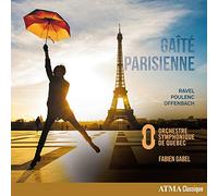 Ravel - Poulenc - Offenbach : Gaîté Parisienne