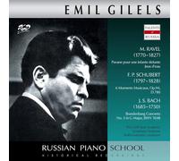 Ravel, Schubert & Bach : Oeuvres pour Piano / Emil Gilels