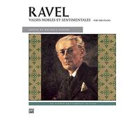 Ravel -- Valses Nobles Et Sentimentales (Alfred Masterwork Editions) by Maurice Ravel (Composer), Maurice Hinson (Editor) (1-Oct-1988) Paperback