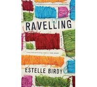 Ravelling: 'A glorious novel' - Donal Ryan: 'A beautifully observed portrait of five young men growing up on the edge of Dublin’s underworld' The Guardian