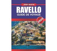 RAVELLO GUIDE DE VOYAGE 2026: Découvrez des villas avec jardin, des terrasses pittoresques et un luxe paisible au-dessus de la côte amalfitaine