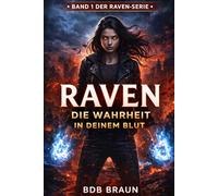 RAVEN- Die Wahrheit in deinem Blut