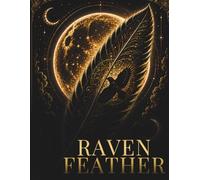 Raven Feather Mandala Coloring Book: 30 Sacred Raven Feather Mandalas for Relaxation, Mindfulness, Creativity and Deep Focus (Stillhaven Bird Mandalas Collection)