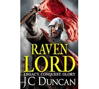Raven Lord: The unputdownable historical adventure from J. C. Duncan (The Last Viking Series, 2)