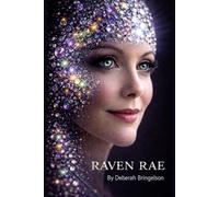 Raven Rae: She Doesn't Solve Problems. She Shifts the Field.: 1