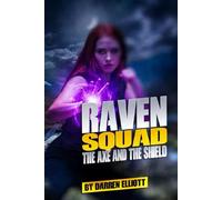 Raven Squad: THE AXE AND THE SHIELD: 1